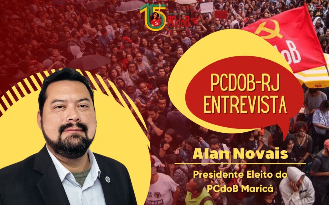 Entrevista: Alan Novais, Presidente do PCdoB Maricá