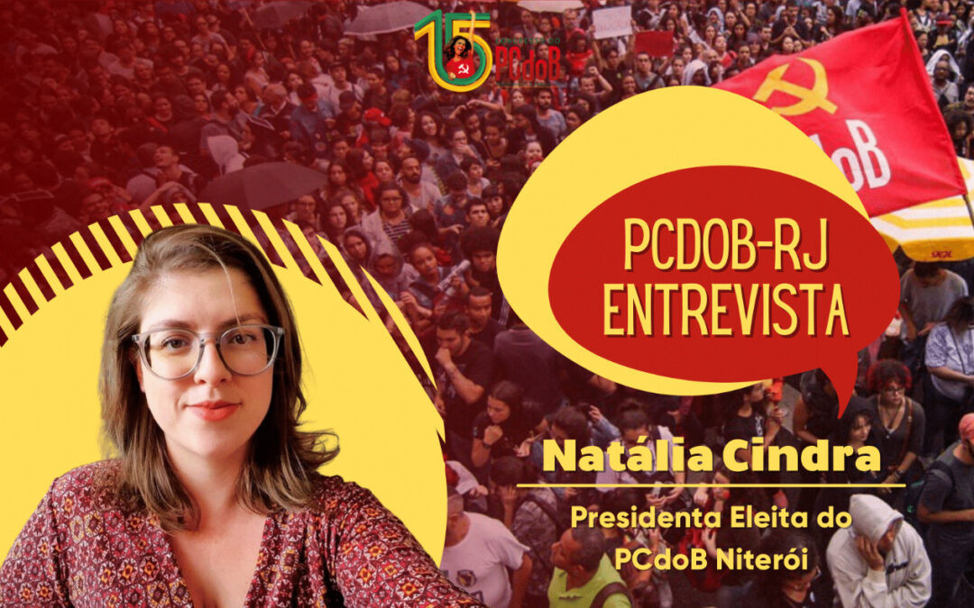 Entrevista: Natália Cindra, Presidenta do PCdoB Niterói