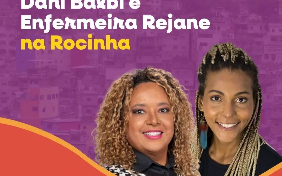 Enfermeira Rejane e Dani Balbi participam de debate na Rocinha