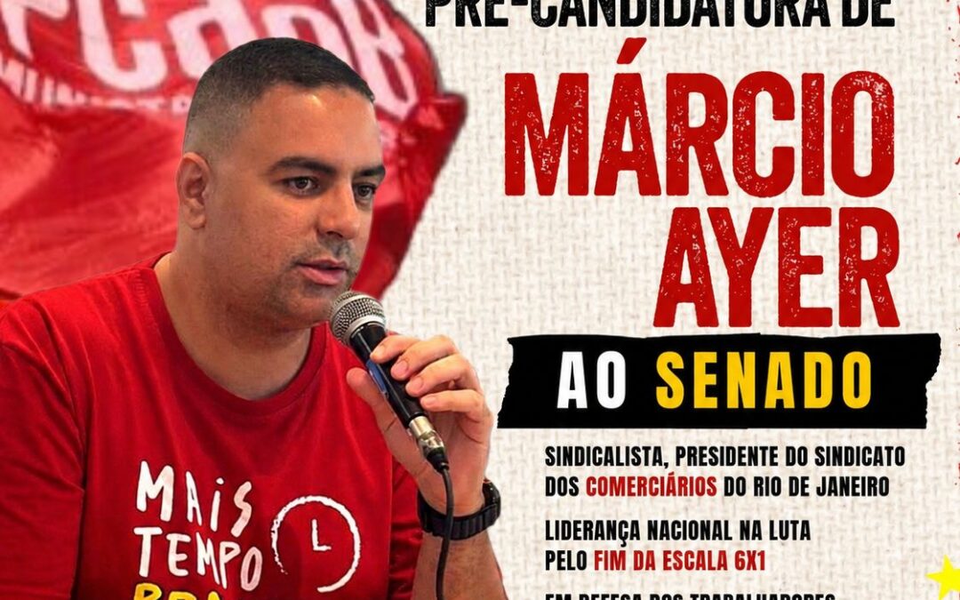 PCdoB-RJ anuncia pré-candidatura de Márcio Ayer ao Senado e reafirma apoio a Benedita da Silva